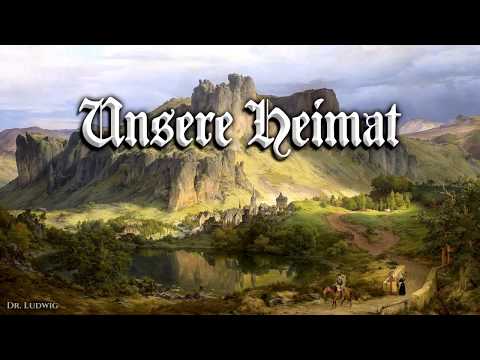Unsere Heimat [German folk song][+English translation]