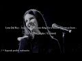 Lana Del Rey - hope is a dangerous thing for a woman like me to have (Subtitulada Español) Lana Del Rey - hope is a dangerous thing for a woman like me to have (Subtitulada Español)
