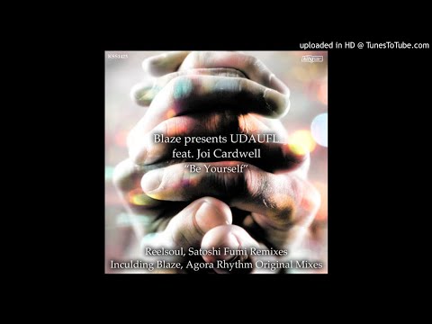 Blaze, UDAUFL, Joi Cardwell - Be Yourself (Drumz Mix)