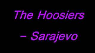The Hoosiers - Sarajevo