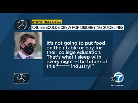 Tom Cruise goes off on a rant when crew disobeys COVID guidelines | ABC7