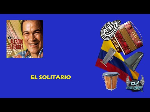 El Solitario - Alfredo Gutiérrez (Letra)
