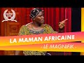 Le Parlement Du Rire 08 12 19 La Maman Africaine