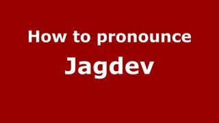 How to pronounce Jagdev