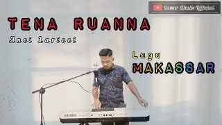 Download lagu TENA RUANNA || Anci Laricci || cover - Iswar Music  mp3