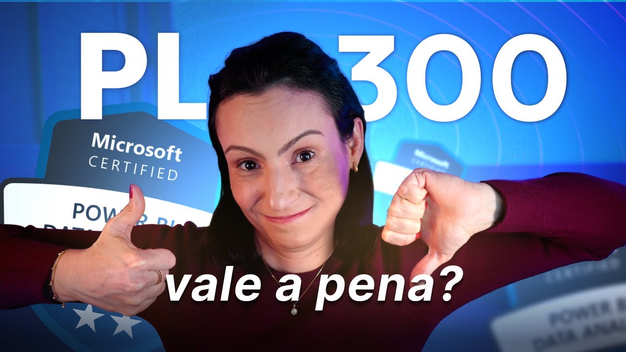 [Power BI] Vale a Pena Tirar a Certificação PL-300?