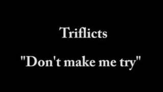 Real Hip Hop : Triflicts - Don't make me try