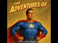 The Adventures Of Superman Threat To The Planet Building Episode 9 Broadcast 3 1 1940