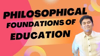 Philosophical Foundations of Education