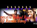 Delete New Remix By DJ Gurmeet nigana