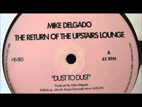 Mike Delgado - Dust To Dust