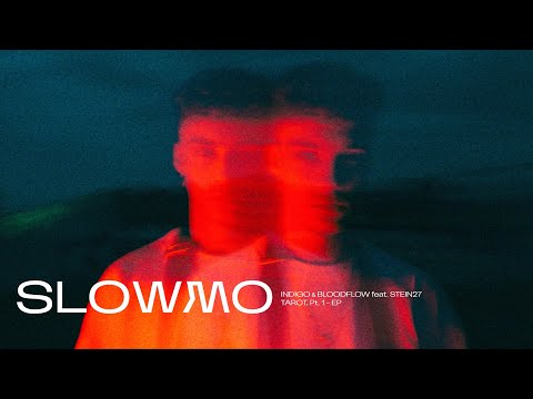 Indigo & Bloodflow – Slowmo (feat. STEIN27)