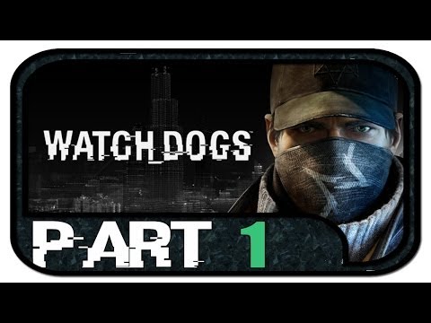 Watch Dogs #01 - Gameplay Walkthrough [1080p|HD] | Watch_Dogs Part 1