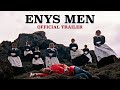 ENYS MEN Official Trailer