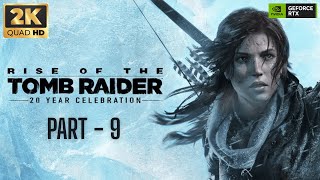 Rise of the Tomb Raider Gameplay Walkthrough Part 9 [2K 60FPS PC] - No Commentary