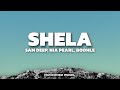 Sam Deep, Nia Pearl, Boohle - Shela (Lyrics)