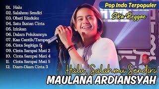 Download lagu Maulana Ardiansyah - HALU (Live Ska Reggae) | Jika di takdirkan dia untukku | LAGU POP TERPOPULER mp3 Download lagu Maulana Ardiansyah - HALU (Live Ska Reggae) | Jika di takdirkan dia untukku | LAGU POP TERPOPULER mp3
