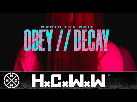 WORTH THE WAIT - OBEY // DECAY - HARDCORE WORLDWIDE (OFFICIAL HD VERSION HCWW)