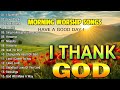 Best Thank You God Worship Songs For Prayer Playlist Morning Worship Songs Collection Top Praise