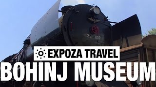 Bohinj Museum Railway (Slovenia) Vacation Travel Video Guide