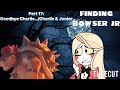 Finding Bowser Jr Part 17 Goodbye Charlie Junior Meets Charlie