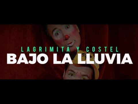 LAGRIMITA Y COSTEL - BAJO LA LLUVIA (VIDEO LYRIC)