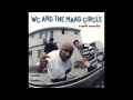 WC and the Maad Circle - West Up! (feat. Ice Cube, Mack 10)