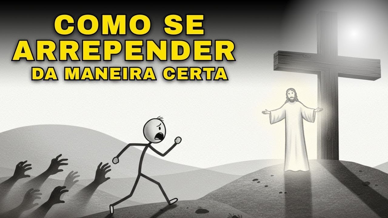 COMO SE ARREPENDER? Explicado em menos de 6 minutos.