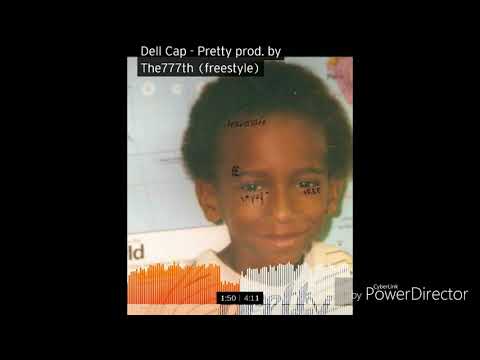 Dell cap - PRETTY (prod. By the777th ) FREESTYLE