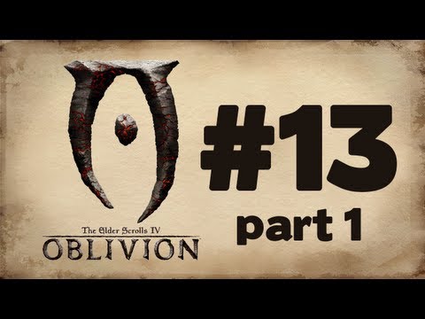 Let's Play Oblivion - part 13.1 - 3 BLADES, 1 DIVINE ARMOUR!