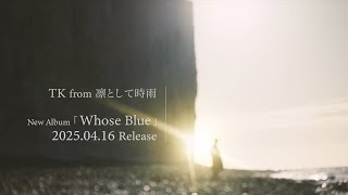 TK from 凛として時雨 Album『Whose Blue』 Still in orbit Trailer