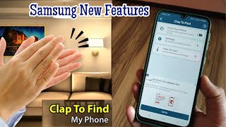 Clap To Find My Phone || Samsung New Features