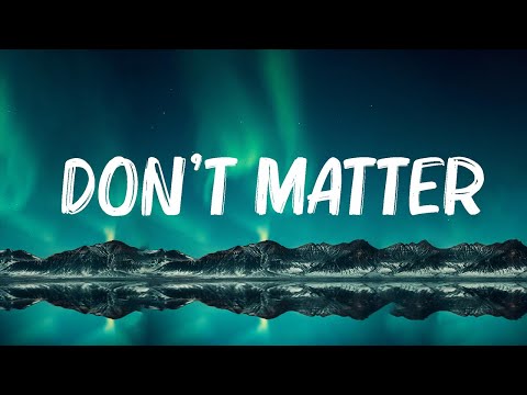 ..Akon..- Don't Matter (Lyrics)