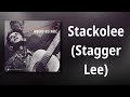 Woody Guthrie // Stackolee (Stagger Lee)
