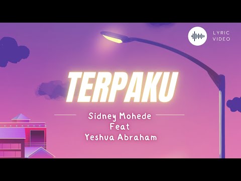 Terpaku | Sidney Mohede feat Yeshua Abraham | ● Video Lyric Aesthetic
