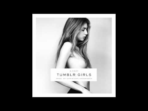 G-Eazy - Tumblr Girls ft  Christoph Andersson