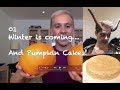 Winter Is Coming And Pumpkin Cakes