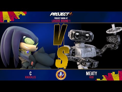 Project Mana 47: Meaty (ROB) vs C (Knuckles) Losers Round 1