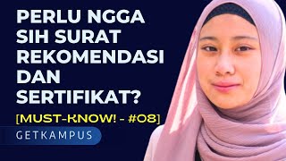 [Must-Know! - #08] Zhafira Aqyla🌟: Perlu Ngga Sih Surat Rekomendasi dan Sertifikat? | GetKampus