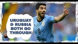 Russia & Uruguay go through but who will finish top?
