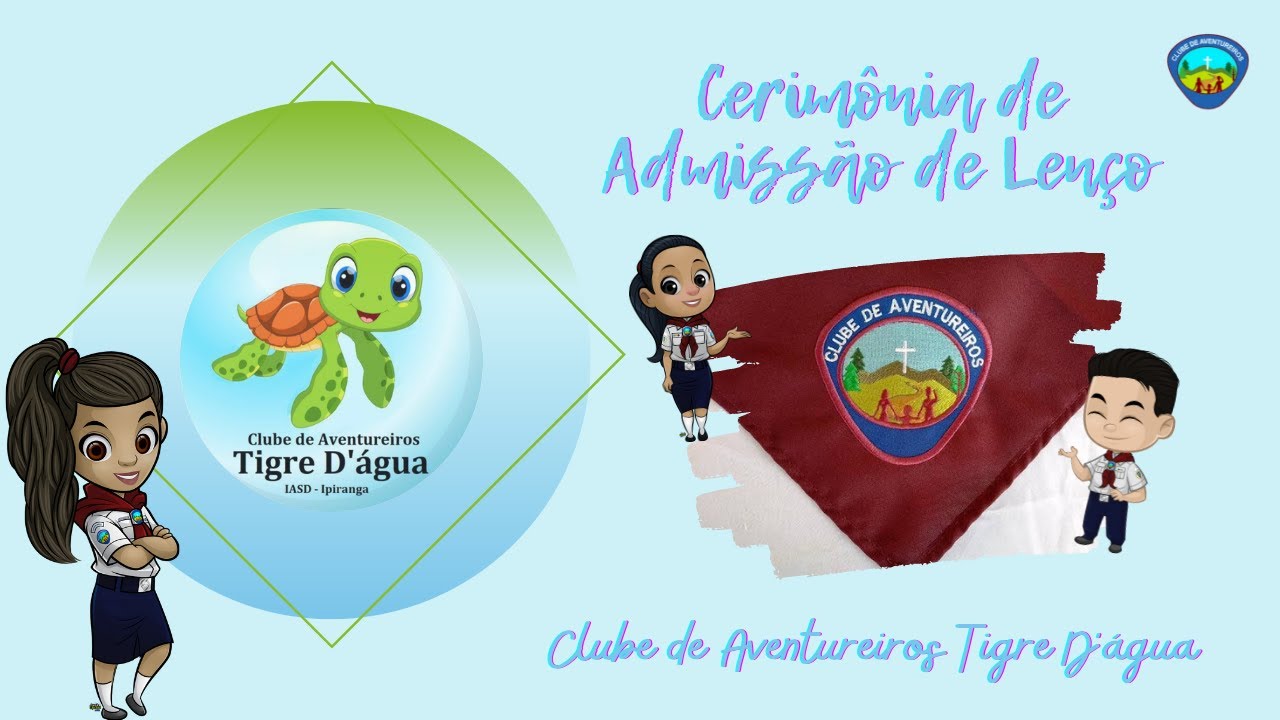 Cerimônia de Admissão de Lenço - Clube de Aventureiros Tigre D'água - 07/05/2021