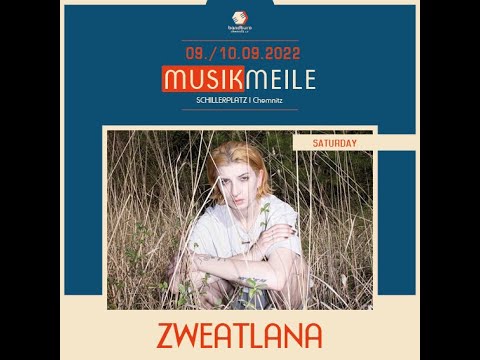 Zweatlana @ Musikmeile Chemnitz 2022 - LIVE