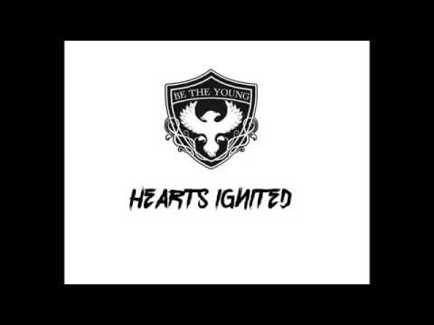 Be The Young- Hearts Ignited