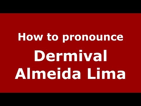 How to pronounce Dermival Almeida Lima (Spanish/Argentina) - PronounceNames.com