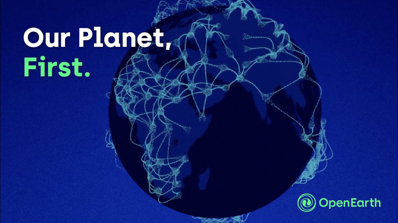 OpenEarth Foundation: Our Planet, First.