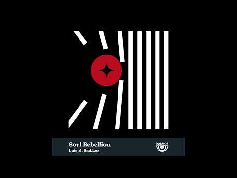 Luis M & Rad.Lez - Soul Rebellion