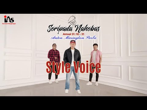 Soripada Nahobas - Style Voice  || Liric Lagu : Anton Maringkon Purba | Official  Music Video