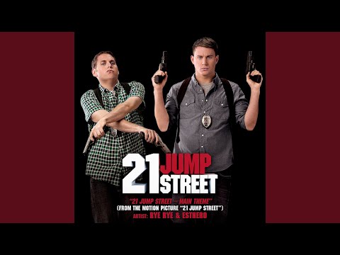 21 Jump Street - Main Theme (From the Motion Picture "21 Jump Street")