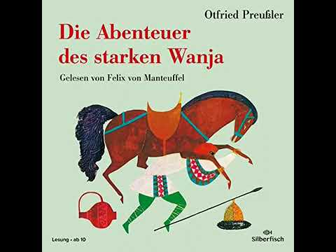 Die Abenteuer des starken Wanja - 2. Buch - Die Lanze, das Ross und die Zarenrüstung