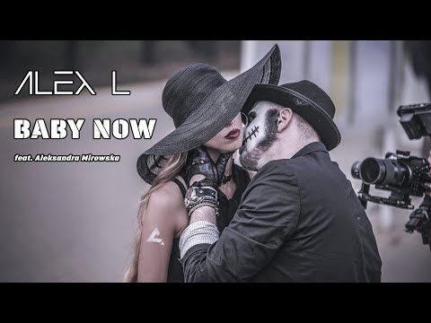 ALEX L - BABY NOW feat. Aleksandra Mirowska [Official Music Video]